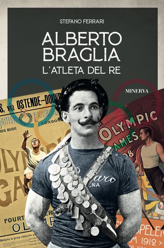 Alberto Braglia. L'atleta del Re