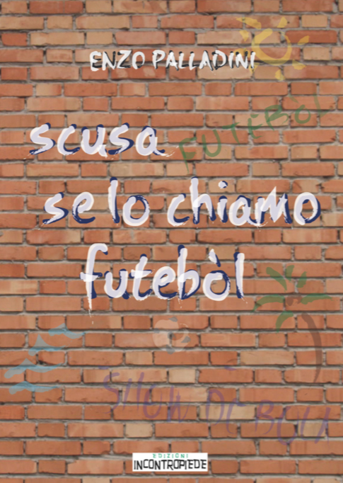 Scusa se lo chiamo Futebol